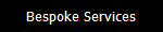 Bespoke Services